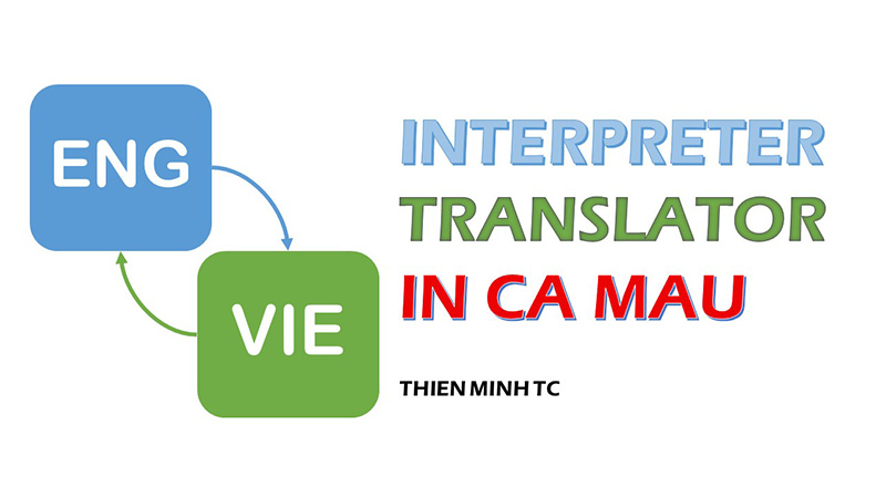 Translator - Interpreter in Ca Mau